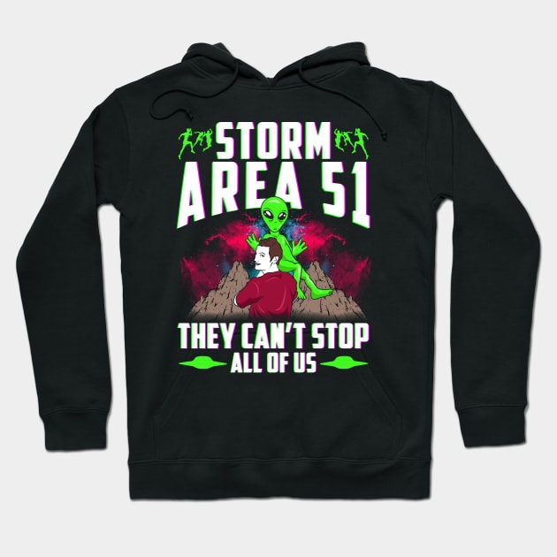 Storm Area 51! They Can't Stop All Of Us! Hoodie by Jamrock Designs